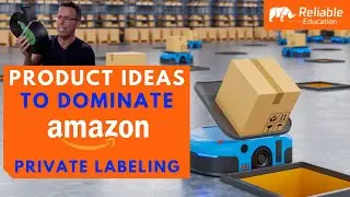 Product Ideas to Dominate Amazon Private Labeling - Reliable Education