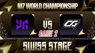 [ENG] YANGON GALACTICOS vs CG ESPORTS | GAME 2 M7 SWISS STAGE DAY 7 #mlbb #mlbbcreatorcamp #m7 