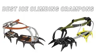 Best Ice Climbing Crampons Review
