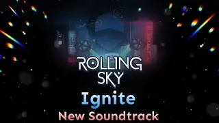 Rolling Sky - Level 23 Ignite [Official New Soundtrack 2024 Version]