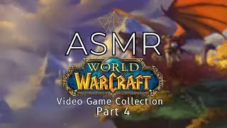 ASMR World of Warcraft Video Game Collection 🎮 | Part 4 | Dragonflight