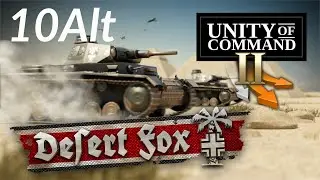 Unity of Command 2 | Desert Fox DLC | Mission 10Alt | Dash to Suez