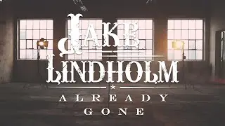 Already Gone - Jake Lindholm