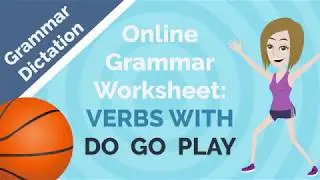 Онлайн-рабочий лист по грамматике — Do Go Play
