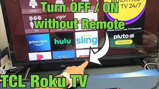 TCL Roku TV: How to Turn OFF / ON without Remote
