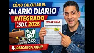 C&Oacute;MO CALCULAR EL SALARIO DIARIO INTEGRADO (SDI) 2026 💼📊 | CON PAPEL DE TRABAJO