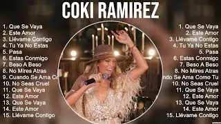 Coki Ramirez 2023 MIX ~ Top 10 Best Songs ~ Greatest Hits ~ Full Album