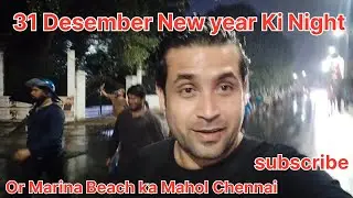 New year ki night Marina Beach Chennai 