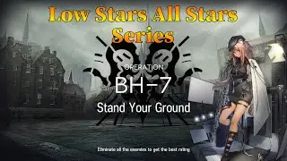 Arknights Beyond Here BH-7 Guide Low Stars All Stars