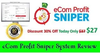 eCom Profit Sniper System Review - eCom Profit Sniper Legit or Scam?