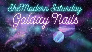 @SheModern   SheModern Saturday Galaxy Nails