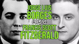 Jorge Luis BORGES versus Francis Scott FITZGERALD