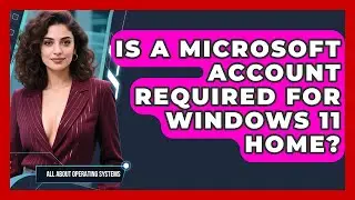 Is A Microsoft Account Required For Windows 11 Home? - All About Operating Systems