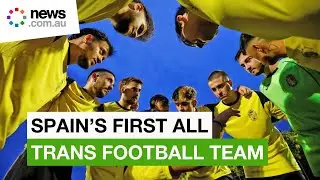 Spain's first transgender soccer team debuts in men's league
