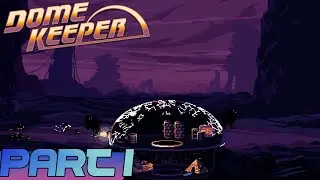 Dome Keeper - Gameplay Walkthrough PART 1🔥No Commentary(PC,Xbox)