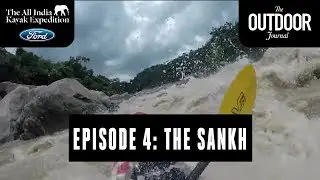 All India Kayak Expedition: Episode 4, The Sankh