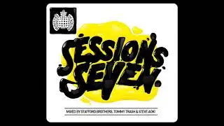 Ministry Of Sound AUS -  Sessions Seven Mixed by The Stafford Brothers, Tommy Trash & Steve Aoki