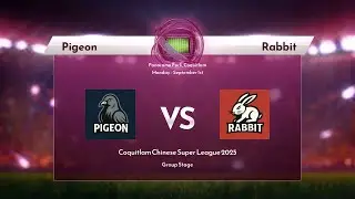 高超2025 - Group Stage - Pigeon 0 : 2 Rabbit
