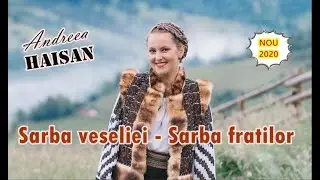 ANDREEA HAISAN  -   Sarba veseliei - Sarba fratilor