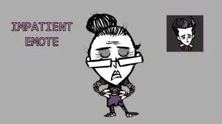 Impatient Emote [Dont Starve Together Forge Emote Skins]