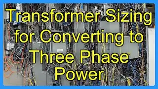 Transformer Sizing for Converting to Three Phase Power