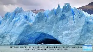 Ley 26.639: Para la preservaci&oacute;n de los glaciares y del ambiente periglacial.