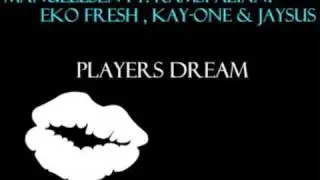Manuellsen ft. Eko Fresh / Ramsi Aliani / Kay-One & Jaysus - Players Dream *HoT*