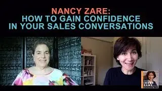Nancy Zare and Nina Cooke: Create A Confident Mindset In Sales Conversations