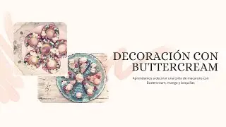 Como Decorar Con Buttercream Una Torta? ❤️ [VIVO]