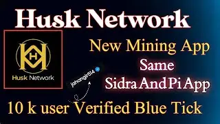 Husk Network New mining Project ✨ Husk Network Account Create process || Same sidra And Pi app