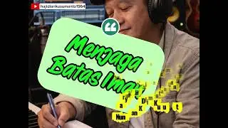 Menjaga Batas Iman 