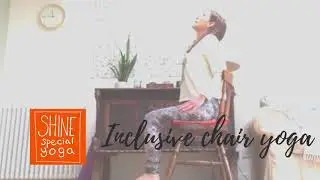 Inclusive Chair Yoga