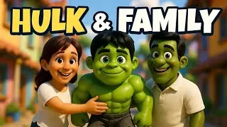 HULK & FAMILY &ndash; Magical Adventure Story for Kids | 3D Cartoon Short