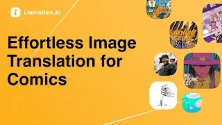 LlamaGen 101: Effortless Image Translation for Comics & Manga