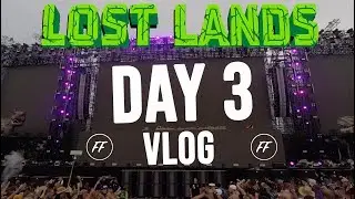 LOST LANDS 2018 DAY 3 VLOG