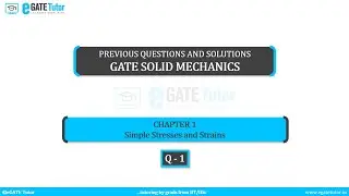 Previous GATE SOM Questions & Solutions (Civil Engg.) || Simple Stresses and Strains || Q1