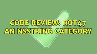 Code Review: Rot47 an NSString Category (2 Solutions!!)