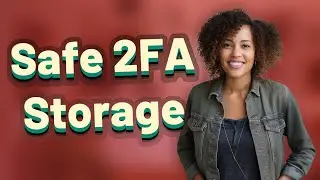 How Should I Safely Store 2FA Backup Codes for Financial Apps?
