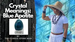 Crystal Meanings: Blue Apatite