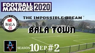 FM20: THE DANISH TEST! - Bala Town S10 Ep2: Football Manager 2020 Let's Play