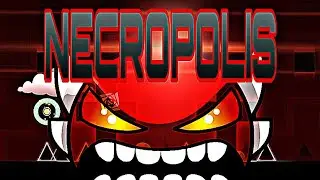 Necropolis 100% (MOBILE, INSANE DEMON)