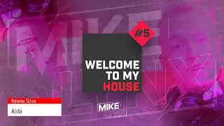 Mike Lynx - Welcome To My House #5