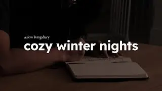 Cozy nights, baking bread, and journaling | Slow living vlog