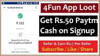 4Fun App Get Rs.50 Paytm Cash + Refer & Earn Rs.7 Per Refer | RefernLoot