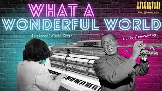 What a Wonderful World - Louis Armstrong - Piano Cover by Sam Giacomozzi