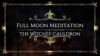 FULL MOON MEDITATION - MANIFESTING