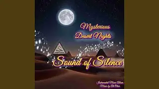 Mysterious Desert Nights The Sound of Silence Instr. Soundtrack Music UC