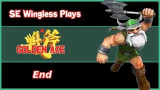 SEwingless Plays Golden Axe