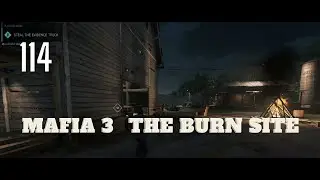 Mafia 3 - Let's Play - Part 114 - The Burn Site