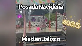 Posada Navide&ntilde;a Mixtlan Jalisco 2025